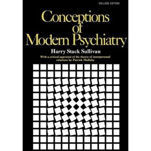 Harry, Sullivan Stack Conceptions Of Modern Psychiatry Harry, Sullivan Stack Conceptions Of Modern Psychiatry
