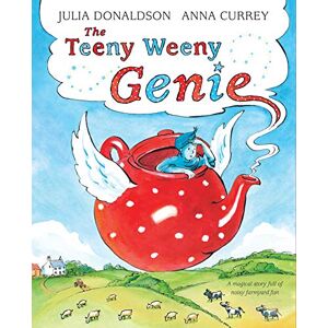 Donaldson, Julia The Teeny Weeny Genie Donaldson, Julia The Teeny Weeny Genie