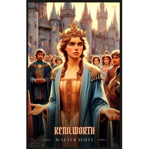 Scott KENILWORTH: Illustrated Edition Scott KENILWORTH: Illustrated Edition