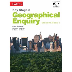 Weatherly, David Geographical Enquiry Student Book 1 (Collins Key Stage 3 Geography) Weatherly, David Geographical Enquiry Student Book 1 (Collins Key Stage 3 Geography)
