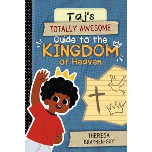 Braynen-Guy, Theresa Taj's Totally Awesome Guide to the Kingdom Braynen-Guy, Theresa Taj's Totally Awesome Guide to the Kingdom