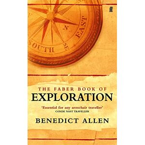 The Faber Book of Exploration The Faber Book of Exploration