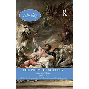 The Poems of Shelley: Volume Three: 1819 1820 (Longman Annotated English Poets) The Poems of Shelley: Volume Three: 1819 1820 (Longman Annotated English Poets)