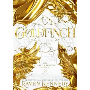 Kennedy, Raven Goldfinch: The dark fantasy romance TikTok sensation from the Sunday Times bestselling author (Plated Prisoner, 6) Kennedy, Raven Goldfinch: The dark fantasy romance TikTok sensation from the Sunday Times bestselling author (Plated Prisoner, 6)