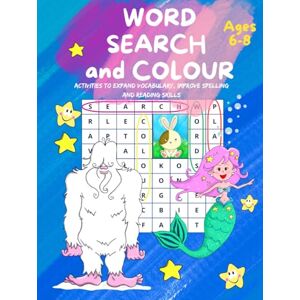 ukk, Veronica WORD SEARCH and COLOUR: Activities to Expand Vocabulary, Improve Spelling and Reading Skills ukk, Veronica WORD SEARCH and COLOUR: Activities to Expand Vocabulary, Improve Spelling and Reading Skills