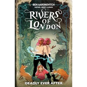 Ben Aaronovitch Rivers of London: Deadly Ever After Ben Aaronovitch Rivers of London: Deadly Ever After