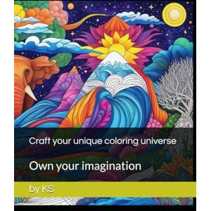 sagiraju KS, Mr Yaswanth Pradeep Unique coloring universe: Own your imagination, universe, education, activity, fun, coloring, book of dreams sagiraju KS, Mr Yaswanth Pradeep Unique coloring universe: Own your imagination, universe, education, activity, fun, coloring, book of dreams