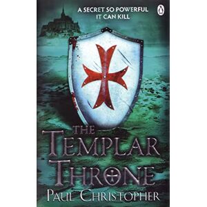 Christopher, Paul The Templar Throne: 3 (The Templars series, 3) Christopher, Paul The Templar Throne: 3 (The Templars series, 3)