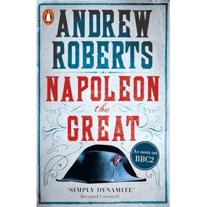 Roberts Napoleon the Great Roberts Napoleon the Great