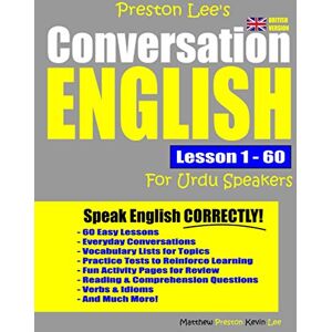 Preston Lee's Conversation English For Urdu Speakers Lesson 1 60 (British Version) (Preston Lee's English For Urdu Speakers (British Version)) Preston Lee's Conversation English For Urdu Speakers Lesson 1 60 (British Version) (Preston Lee's English For Urdu Speakers (British Version))