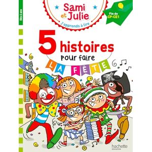 Massonaud, Emmanuelle Sami et Julie Fin de CP-CE1 5 histoires pour faire la fête ! Massonaud, Emmanuelle Sami et Julie Fin de CP-CE1 5 histoires pour faire la fête !