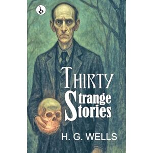 Montgomery, Lucy Maud THIRTY STRANGE STORIES Montgomery, Lucy Maud THIRTY STRANGE STORIES