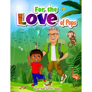 Carroll - Outten, Dr. Kate For the Love of Pops Carroll - Outten, Dr. Kate For the Love of Pops