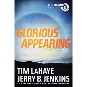 Tim Lahaye Glorious Appearing Vol 12 (Left Behind): The End of Days (Left Behind, 12) Tim Lahaye Glorious Appearing Vol 12 (Left Behind): The End of Days (Left Behind, 12)