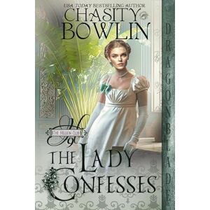 Bowlin, Chasity The Lady Confesses: 9 (The Hellion Club) Bowlin, Chasity The Lady Confesses: 9 (The Hellion Club)