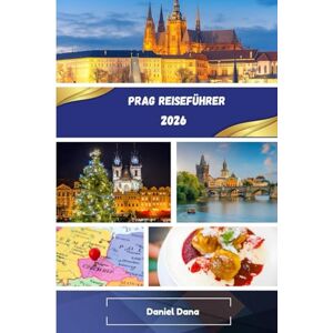 Dana, Daniel Prag Reiseführer 2026 Dana, Daniel Prag Reiseführer 2026