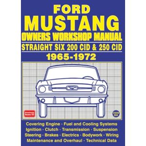 Autobooks Ltd Ford Mustang Owners Workshop Manual Straight Six 200 CID & 250 CID 1965-1972 Autobooks Ltd Ford Mustang Owners Workshop Manual Straight Six 200 CID & 250 CID 1965-1972