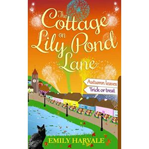 Harvale, Emily The Cottage on Lily Pond Lane: Autumn leaves and Trick or treat: Volume 2 Harvale, Emily The Cottage on Lily Pond Lane: Autumn leaves and Trick or treat: Volume 2