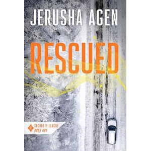 Agen, Jerusha Rescued: A Christian Romantic Suspense: 1 (Security League) Agen, Jerusha Rescued: A Christian Romantic Suspense: 1 (Security League)