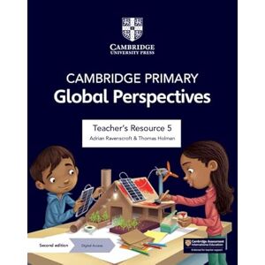 Ravenscroft, Adrian Cambridge Primary Global Perspectives Teacher's Resource 5 with Digital Access Ravenscroft, Adrian Cambridge Primary Global Perspectives Teacher's Resource 5 with Digital Access