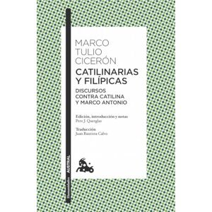 Tulio Cicerón, Marco Catilinarias y Filípicas Tulio Cicerón, Marco Catilinarias y Filípicas