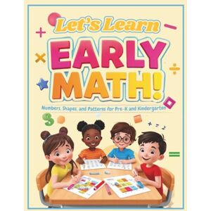 Zone Let's Learn Early Math: Numbers, Shapes, and Patterns for Pre-K and Kindergarten Zone Let's Learn Early Math: Numbers, Shapes, and Patterns for Pre-K and Kindergarten