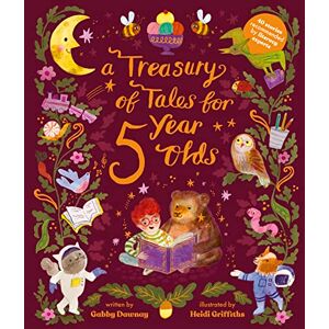 Dawnay, Gabby A Treasury of Tales for Five-Year-Olds: 40 stories recommended by literary experts Dawnay, Gabby A Treasury of Tales for Five-Year-Olds: 40 stories recommended by literary experts