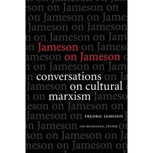 Jameson, Fredric Jameson on Jameson: Conversations on Cultural Marxism (Post-Contemporary Interventions) Jameson, Fredric Jameson on Jameson: Conversations on Cultural Marxism (Post-Contemporary Interventions)
