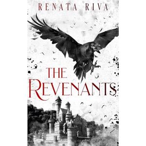 Riva, Renata The Revenants: A YA action-adventure fantasy novel (Tale of the White Queen) Riva, Renata The Revenants: A YA action-adventure fantasy novel (Tale of the White Queen)