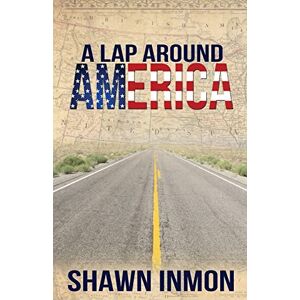 Inmon, Shawn A Lap Around America: 1 Inmon, Shawn A Lap Around America: 1