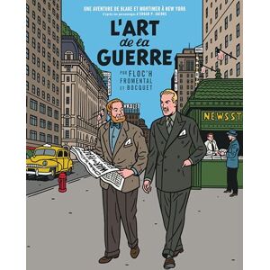 Fromental Jean-Luc Un autre regard sur Blake & Mortimer L'Art de la guerre Fromental Jean-Luc Un autre regard sur Blake & Mortimer L'Art de la guerre