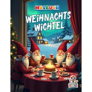 Coolore, Professore Weihnachtswichtel – Malbuch: Ein stimmungsvolles Ausmalerlebnis voller Herz, Wärme und weihnachtlichem Zauber (Professore Coolore Mal- und Unterhaltungsbücher) Coolore, Professore Weihnachtswichtel – Malbuch: Ein stimmungsvolles Ausmalerlebnis voller Herz, Wärme und weihnachtlichem Zauber (Professore Coolore Mal- und Unterhaltungsbücher)