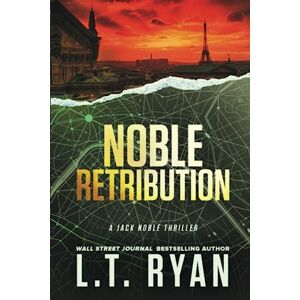 Ryan, L.T. Noble Retribution (Jack Noble #6) Ryan, L.T. Noble Retribution (Jack Noble #6)