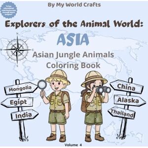 Crafts, My World Explorers Of The Animal World: ASIA: Asian Jungle Animals Coloring Book For Kids Jungle, Desert & Mountain Wildlife with Habitats, Footprints & Did You Know Facts Creative Learning Ages 4–10 Crafts, My World Explorers Of The Animal World: ASIA: Asian Jungle Animals Coloring Book For Kids Jungle, Desert & Mountain Wildlife with Habitats, Footprints & Did You Know Facts Creative Learning Ages 4–10