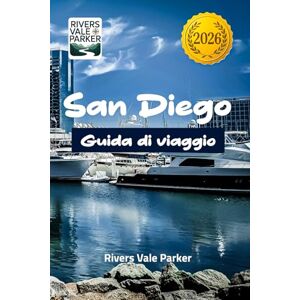Parker, Rivers Vale San Diego Guida di viaggio 2026: Esplora la soleggiata città costiera della California meridionale con consigli di esperti e itinerari facili per ogni viaggiatore. Parker, Rivers Vale San Diego Guida di viaggio 2026: Esplora la soleggiata città costiera della California meridionale con consigli di esperti e itinerari facili per ogni viaggiatore.