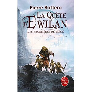 Bottero, Pierre La quete d'Ewilan 2/Les frontieres de la glace (La Quête d'Ewilan (2)) Bottero, Pierre La quete d'Ewilan 2/Les frontieres de la glace (La Quête d'Ewilan (2))