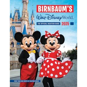 Birnbaum Guides Birnbaum's 2025 Walt Disney World: The Official Vacation Guide () Birnbaum Guides Birnbaum's 2025 Walt Disney World: The Official Vacation Guide ()
