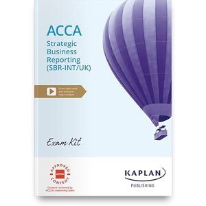KAPLAN STRATEGIC BUSINESS REPORTING EXAM KIT KAPLAN STRATEGIC BUSINESS REPORTING EXAM KIT
