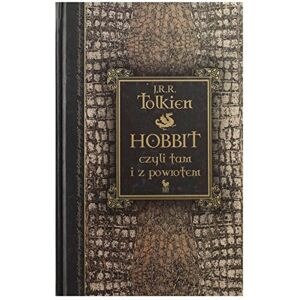 Tolkien, J. R. R. Hobbit czyli tam i z powrotem Tolkien, J. R. R. Hobbit czyli tam i z powrotem