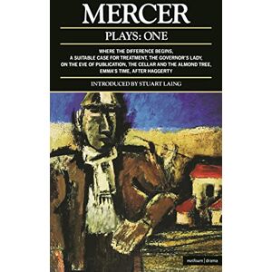 Mercer, David Plays: One (Mercer): "Where the Difference Begins","A Suitable Case for Treatment","The Governor's Lady","On the Eve of Publication","The Cellar and ... Tree","Emma's Time", "After Haggerty": v. 1 Mercer, David Plays: One (Mercer): "Where the Difference Begins","A Suitable Case for Treatment","The Governor's Lady","On the Eve of Publication","The Cellar and ... Tree","Emma's Time", "After Haggerty": v. 1