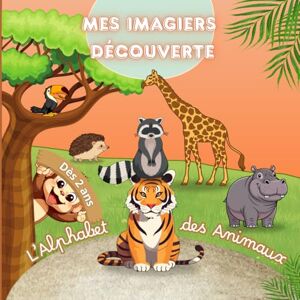 P'tits Minus, La Bibliothèque des Mes Imagiers Découverte l'Alphabet des Animaux: Livre d'images pour enfant dès 2 ans pour apprendre ses premiers mots et découvrir l'alphabet avec plus de 100 animaux P'tits Minus, La Bibliothèque des Mes Imagiers Découverte l'Alphabet des Animaux: Livre d'images pour enfant dès 2 ans pour apprendre ses premiers mots et découvrir l'alphabet avec plus de 100 animaux