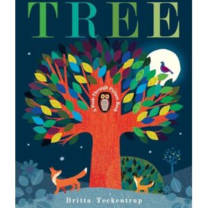 Teckentrup, Britta Tree: A Peek-Through Picture Book Teckentrup, Britta Tree: A Peek-Through Picture Book