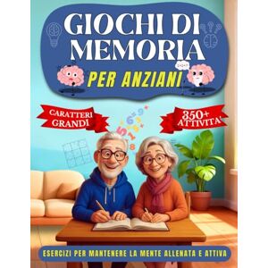 Albamentis Giochi di memoria per anziani: Oltre 350 Giochi ed Esercizi a Caratteri Grandi per Allenare La Mente e La Memoria Divertendosi Attività per La Stimolazione Cognitiva della Terza Età Albamentis Giochi di memoria per anziani: Oltre 350 Giochi ed Esercizi a Caratteri Grandi per Allenare La Mente e La Memoria Divertendosi Attività per La Stimolazione Cognitiva della Terza Età