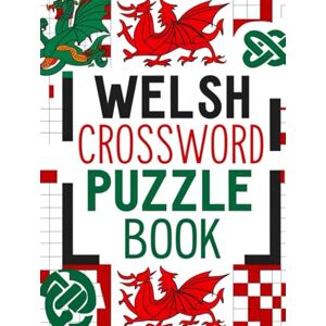 kim Welsh Crossword Puzzle Book: Enjoy Language-Based Brain Games and Learn Welsh the Fun Way kim Welsh Crossword Puzzle Book: Enjoy Language-Based Brain Games and Learn Welsh the Fun Way