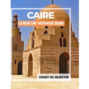 Daisy Tech CAIRE GUIDE DE VOYAGE 2026 Daisy Tech CAIRE GUIDE DE VOYAGE 2026