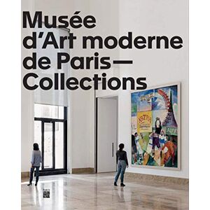 Collectif Collections du musees d'art moderne de la ville de paris (Les) Collectif Collections du musees d'art moderne de la ville de paris (Les)