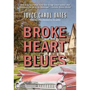 Joyce Carol Oates Broke Heart Blues Joyce Carol Oates Broke Heart Blues
