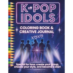 Ghost, French K-pop Idols – Coloring Book & Creative Journal: Special for fans: create your group, choose your style, and become a star! Ghost, French K-pop Idols – Coloring Book & Creative Journal: Special for fans: create your group, choose your style, and become a star!