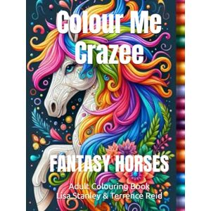 Stanley Colour Me Crazee Adult Colouring Book Fantasy Horses Stanley Colour Me Crazee Adult Colouring Book Fantasy Horses