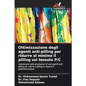 Tusief, Dr Muhammad Qamar Ottimizzazione degli agenti anti-pilling per ridurre al minimo il pilling sul tessuto P/C: Valutazione delle prestazioni di vari agenti anti-pilling ... il pilling su tessuti in poliestere/cotone Tusief, Dr Muhammad Qamar Ottimizzazione degli agenti anti-pilling per ridurre al minimo il pilling sul tessuto P/C: Valutazione delle prestazioni di vari agenti anti-pilling ... il pilling su tessuti in poliestere/cotone
